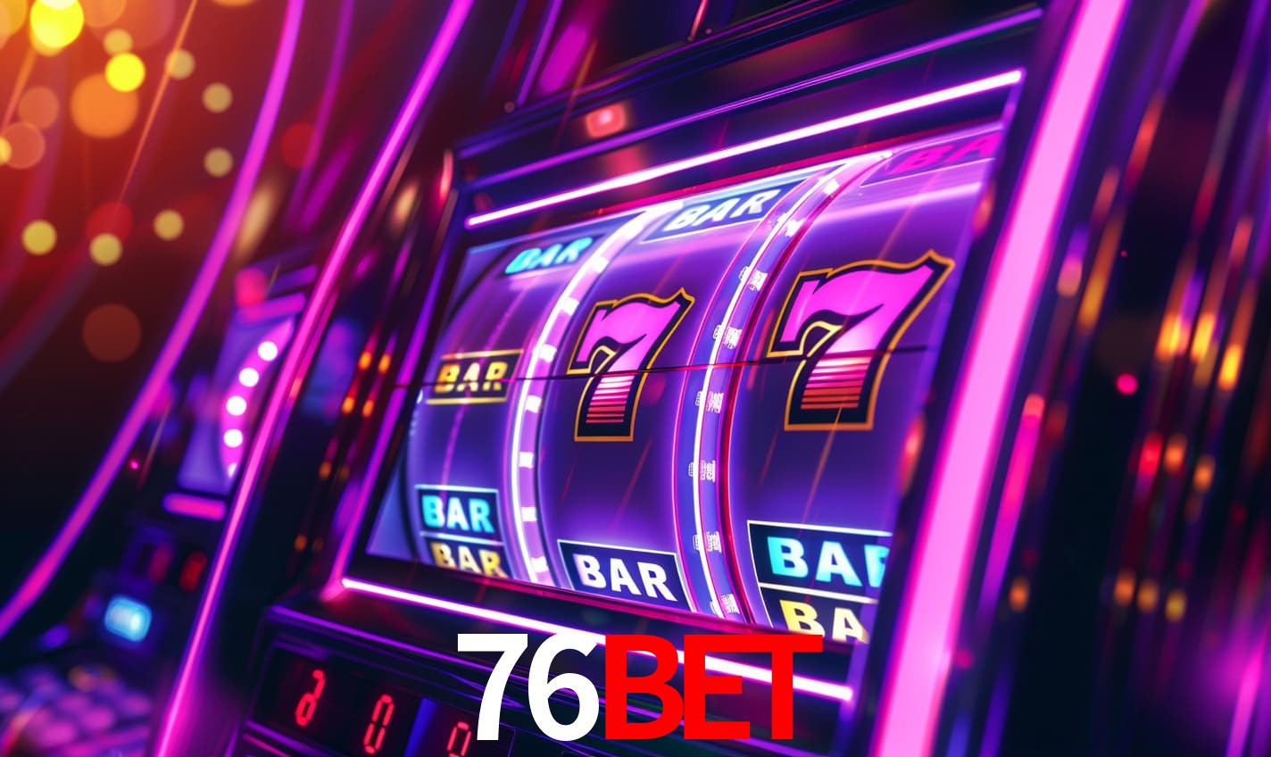76Bet - Cassino das Estrelas Brilhantes - 76Bet Vip Login